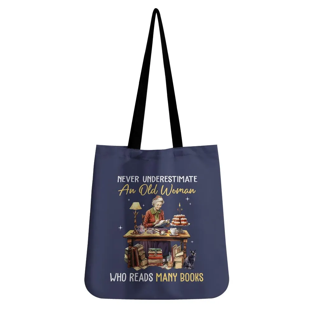 Never Underestimate An Old Woman Who Reads Many Books Book Lovers Gift TBF368