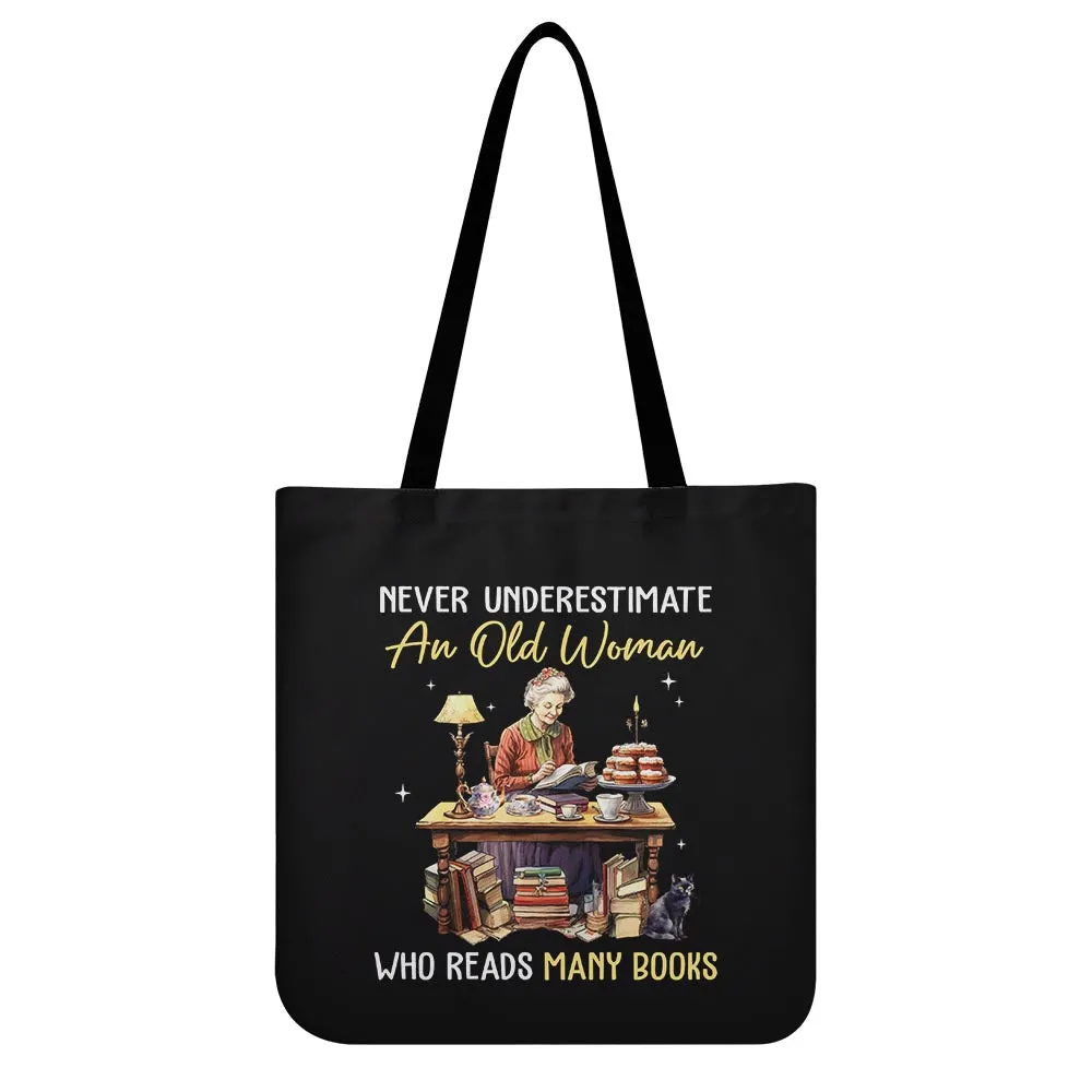 Never Underestimate An Old Woman Who Reads Many Books Book Lovers Gift TBF368