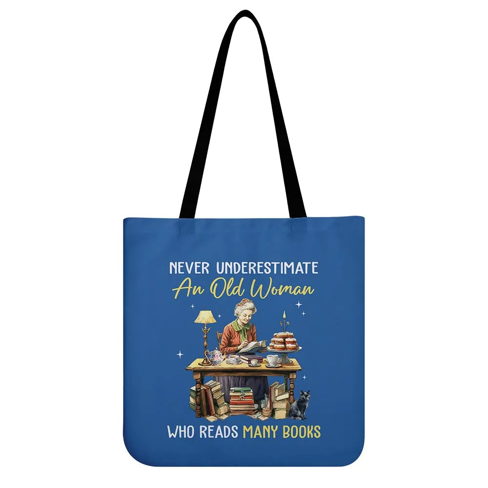 Never Underestimate An Old Woman Who Reads Many Books Book Lovers Gift TBF368