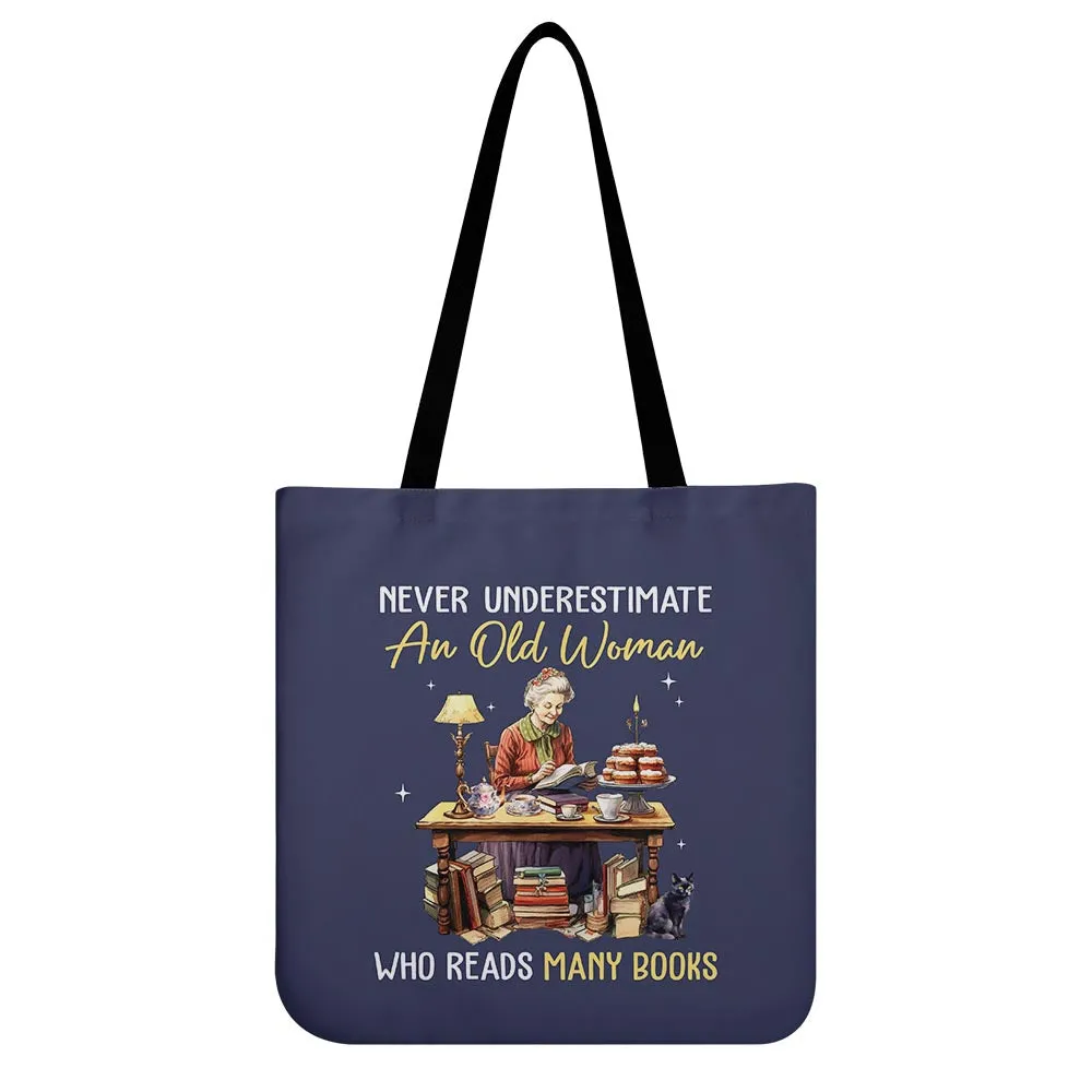 Never Underestimate An Old Woman Who Reads Many Books Book Lovers Gift TBF368