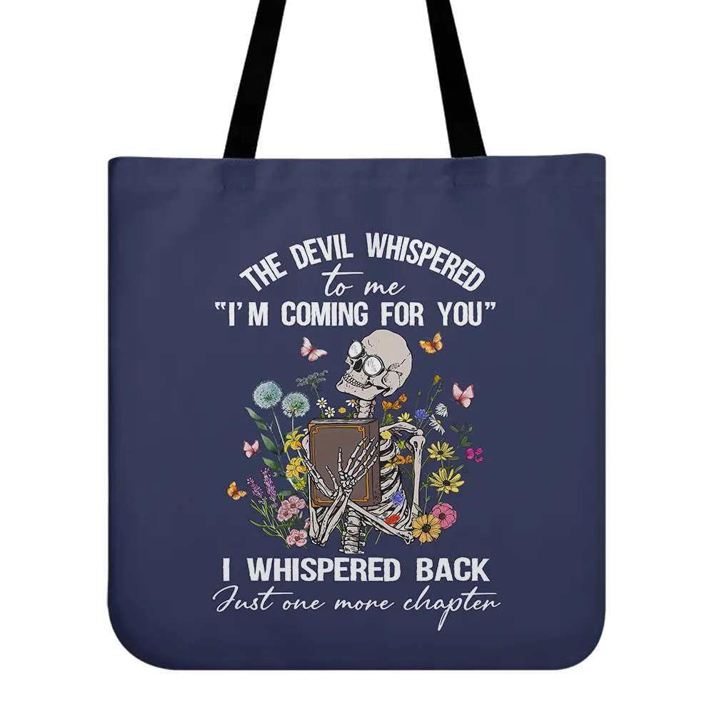 The Devil Whispered To Me I’m Coming For You I Whispered Back Just One More Chapter Book Lovers Gift TBF224